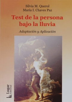 TEST DE LA PERSONA BAJO LA LLUVIA - SILVIA M. QUEROL Y MARÍA I. CHAVEZ PAZ