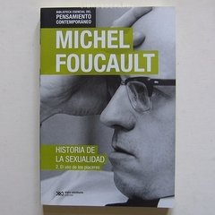 HISTORIA DE LA SEXUALIDAD TOMO 2 (EL USO DE LOS PLACERES) - MICHEL FOUCAULT