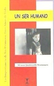 UN SER HUMANO. LA IMPORTANCIA DE LOS PRIMEROS TRES AÑOS DE VIDA - SILVANA QUATTROCCHI MONTANARO