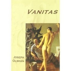 VANITAS - JOSEPH OLSHAN