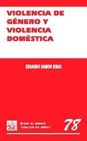 VIOLENCIA DE GÉNERO Y VIOLENCIA DOMÉSTICA - EDUARDO RAMON RIBAS