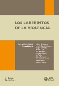 LOS LABERINTOS DE LA VIOLENCIA - LETICIA GLOCER FIORINI