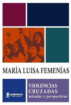 VIOLENCIAS CRUZADAS - MARIA LUISA FEMENIAS