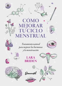 CÓMO MEJORAR TU CICLO MENSTRUAL - LARA BRIDEN