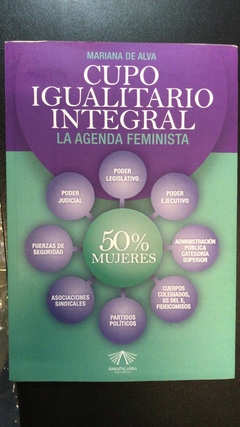 CUPO IGUALITARIO INTEGRAL - LA AGENDA FEMINISTA