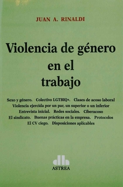 VIOLENCIA DE GÉNERO EN EL TRABAJO - JUAN A. RINALDI