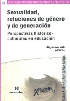 SEXUALIDAD, RELACIONES DE GENERO Y DE GENERACION - ALEJANDRO VILLA