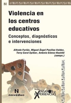 VIOLENCIA EN LOS CENTROS EDUCATIVOS. CONCEPTOS, DIAGNÓSTICOS E INTERVENCIONES - VV.AA.