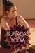 Surtadas na Yoga - 1º Temporada