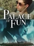 Palace of Fun