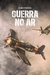 II Guerra Mundial Filmes Perdidos - A Guerra no Ar