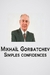 Mikhaïl Gorbatchev - Simples Confidências