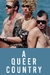 A Queer Country