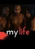 My Life - 1º Temporada