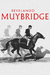 Revelando Muybridge