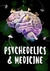 Psicodélicos e Medicina