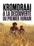 Kromdraai - À Descoberta do Primeiro Humano