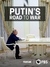 Putin - O Caminho para a Guerra