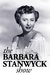 The Barbara Stanwyck Show