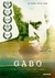 Gabo - A Criação de Gabriel Garcia Márquez