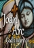 Joana D'Arc: A Guerreira de Deus
