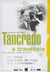 Tancredo - A Travessia