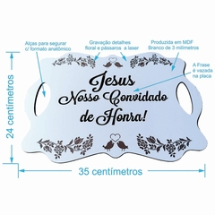 Placa Cerimônia Casamento Jesus Nosso Convidado De Honra floral 35x24cm na internet