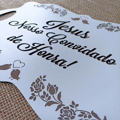 Imagem do Placa Cerimônia Casamento Jesus Nosso Convidado De Honra floral 35x24cm