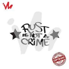 Adesivo Rust is not a Crime - comprar online