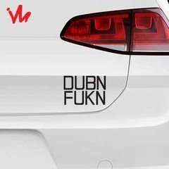 Adesivo Dubn Fukn Dub - Imperial Palace