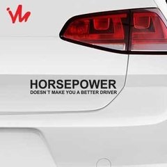 Adesivo Horsepower Doesn´t Make You a Better Driver na internet