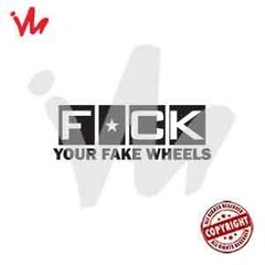 Adesivo Fuck Your Fake Wheels