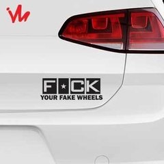 Adesivo Fuck Your Fake Wheels na internet