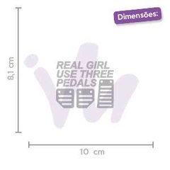 Adesivo Real Girl Use Three Pedals - comprar online