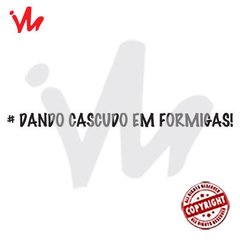 Adesivo Dando Cascudo em Formigas!