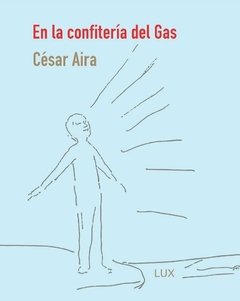 En la confitería del Gas / César Aira (2da. edición)