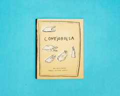 Conejobolsa - Ana Paula Mendez Y Malena Castañon Gortari (Galeria Editorial)