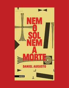 Nem o sol nem a morte - Daniel Augusto