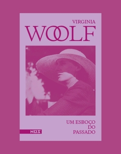 Um esboço do passado - Virginia Woolf na internet