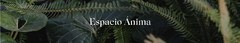 Banner de la categoría ESPACIO ANIMA