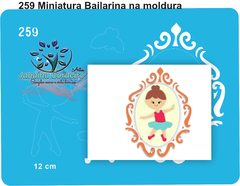 259 - Miniatura Menina Bailarina com Moldura