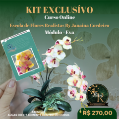 KIT Curso Online - Escola de Flores Realistas By Janaina Cordeiro | Módulo - E.V.A. - comprar online