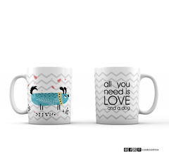 Tazas- All you need is love...and a dog