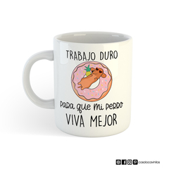 Tazas- Trabajo duro.... (versión perro)