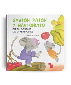 Gastón Ratón y Gastoncito en el bosque de diversiones - EDITORIAL AZ