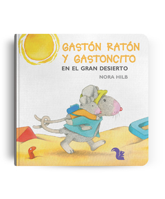 Gastón Ratón y Gastoncito en el gran desierto - EDITORIAL AZ