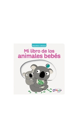 MI LIBRO DE LOS ANIMALES BEBE PEQUEÑOS CURIOSOS CATAPULTA