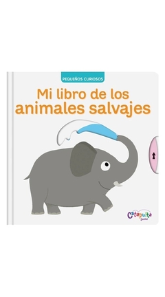 MI LIBRO DE LOS ANIMALES SALVAJES PEQUEÑOS CURIOSOS CATAPULTA