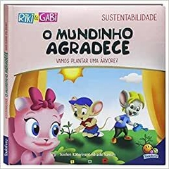 Riki Sustentabilidade: Mundinho Agradece,O (Vamo