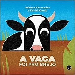 Vaca Foi Pro Brejo, A